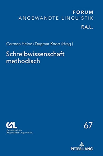 Schreibwissenschaft methodisch (FORUM ANGEWANDTE LINGUISTIK – F.A.L., Band 67)