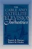 The Cable and Satellite Television Industries: (Part of the Allyn & Bacon Series in Mass Communication)