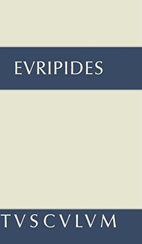 Euripides: Sämtliche Tragödien und Fragmente: Fragmente Der Kyklop Rhesos (Sammlung Tusculum)