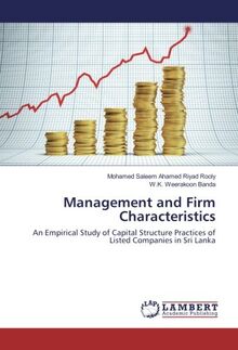 Management and Firm Characteristics: An Empirical Study of Capital Structure Practices of Listed Companies in Sri Lanka