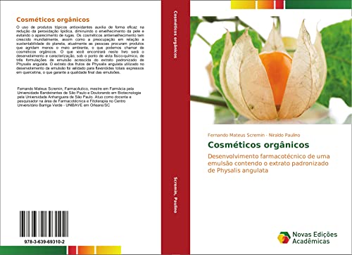 Cosméticos orgânicos: Desenvolvimento farmacotécnico de uma emulsão contendo o extrato padronizado de Physalis angulata