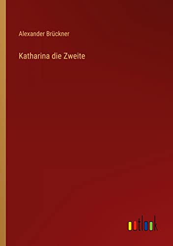 Katharina die Zweite