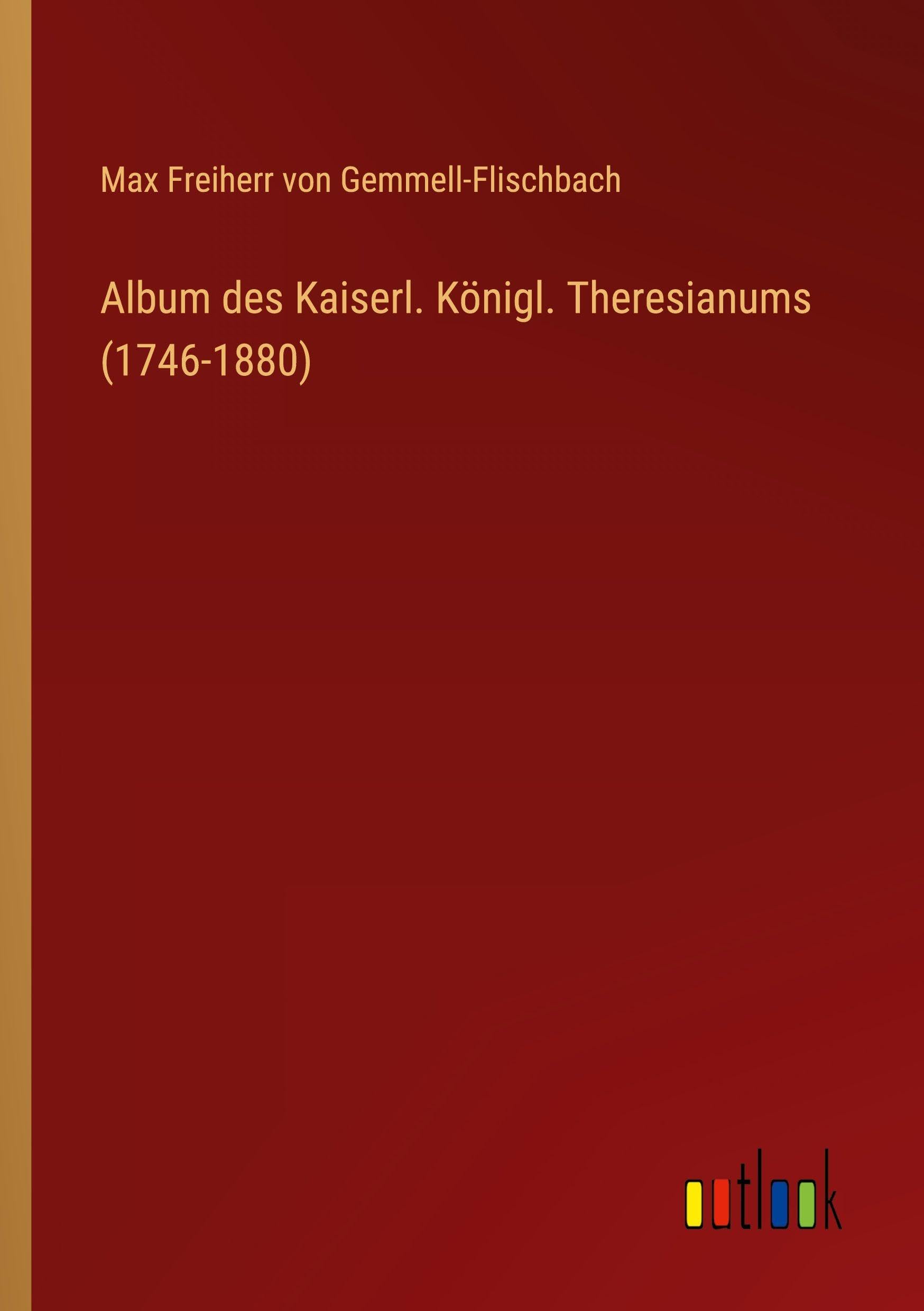 Album des Kaiserl. Königl. Theresianums (1746-1880)