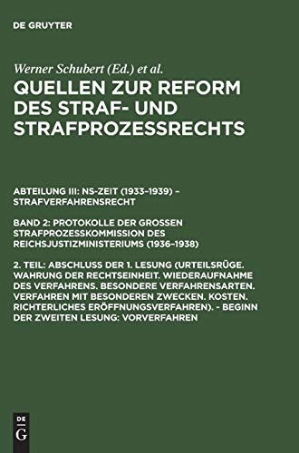 Quellen zur Reform des Straf- und Strafprozeßrechts. NS-Zeit (1933–1939) – Strafverfahrensrecht. Protokolle der Großen Strafprozeßkommission des ... – Beginn der zweiten Lesung: Vorverfahren