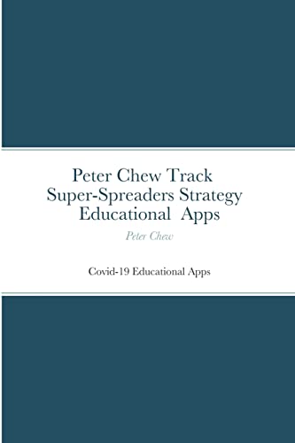 Peter Chew track super-spreaders strategy Educational Apps: Covid-19 Educational Apps