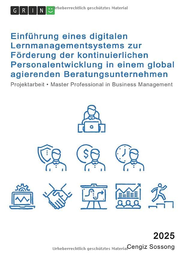 Digitalisierung in der Personalentwicklung. Die Einführung eines Lernmanagementsystems in einem global agierenden Beratungsunternehmen