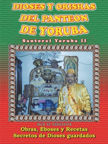 Dioses y Orishas del Panteon de Yoruba: Santoral Yoruba II