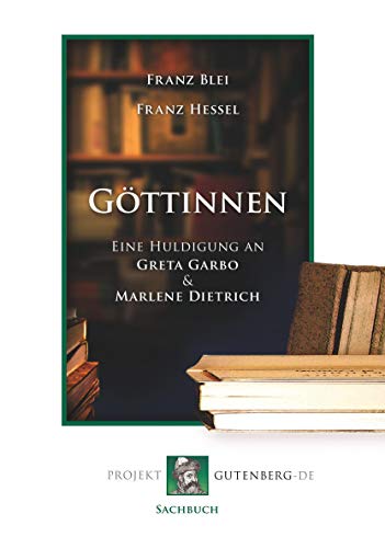 Göttinnen: Eine Huldigung an Greta Garbo und Marlene Dietrich