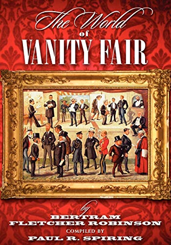 The World of Vanity Fair (1868-1907) by Bertram Fletcher Robinson