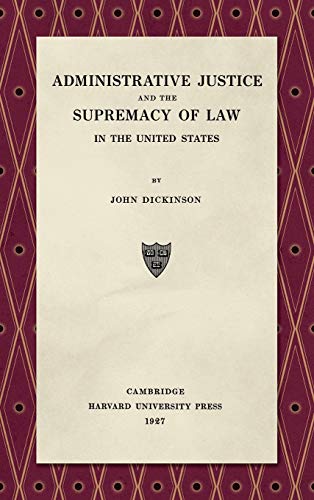 Administrative Justice and the Supremacy of Law (1927)