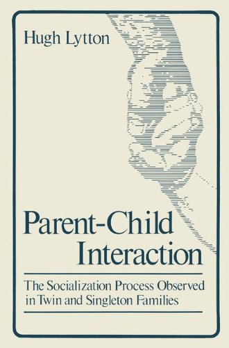 Parent-Child Interaction: The Socialization Process Observed in Twin and Singleton Families: The Socialization Process Observed in Twin Singleton Families