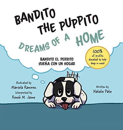 Bandito the Puppito Dreams of a Home (Hardcover): Bandito el Perrito Sueña con un Hogar