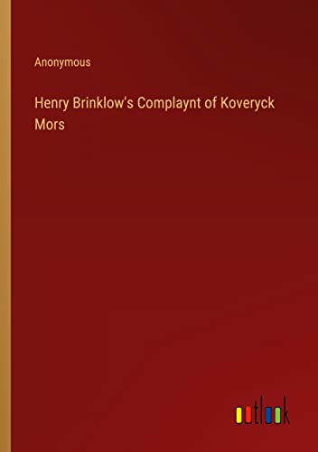 Henry Brinklow's Complaynt of Koveryck Mors