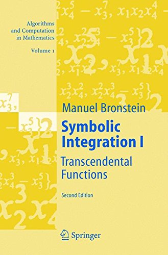 Symbolic Integration I: Transcendental Functions (Algorithms and Computation in Mathematics)
