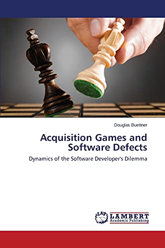 Acquisition Games and Software Defects: Dynamics of the Software Developer's Dilemma