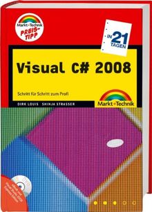 Visual C# 2008 in 21 Tagen - Preistipp - inkl. eBook auf CD: Schritt für Schritt zum Profi (in 14/21 Tagen)