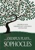 The Oedipus Plays of Sophocles: Oedipus Rex; Oedipus At Colonus; Antigone