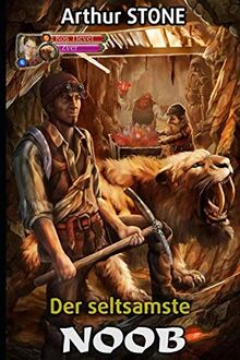 Der seltsamste Noob (Noob LitRPG Serienbuch 1 (German Edition), Band 1)