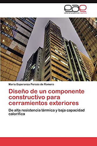 Diseño de un componente constructivo para cerramientos exteriores: De alta resistencia térmica y baja capacidad calorífica