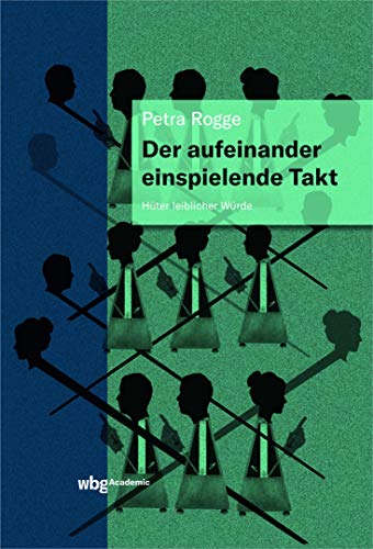 Der aufeinander einspielende Takt: Hüter leiblicher Würde
