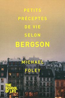 Petits préceptes de vie selon Bergson