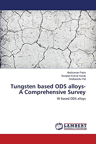 Tungsten based ODS alloys- A Comprehensive Survey: W based ODS alloys