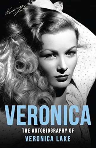 Veronica, The Autobiography Of Veronica Lake