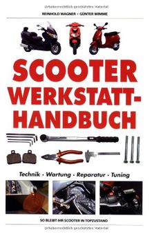 Scooter Werkstatt-Handbuch: Technik, Wartung, Reparatur, Tuning von Wagner, Reinhold, Wimme, Günter | Buch | Zustand sehr gut