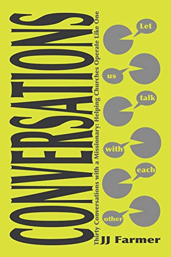 Thirty Conversations with a Missionary: Helping Churches Operate Like One