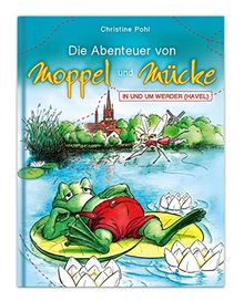 Die Abenteuer von Moppel und Mücke: In und um Werder (Havel)