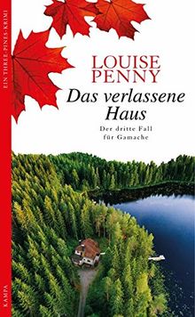 Das verlassene Haus: Der dritte Fall für Gamache (Ein Fall für Gamache)