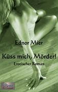 Küss mich, Mörder !