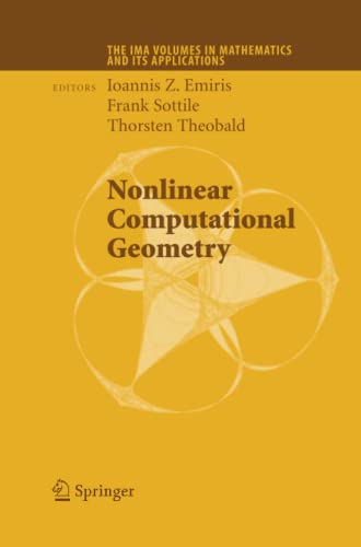 Nonlinear Computational Geometry: The IMA Volumes in Mathematics and its Applications