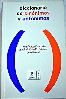 Diccionario De Sinonimos Y Antonimos / Dicitionary of Synonyms and Antonyms (Lengua Espanola / Spanish Language)
