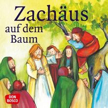 Zachäus auf dem Baum: Mini-Bilderbuch. Kinderbibelgeschichten.