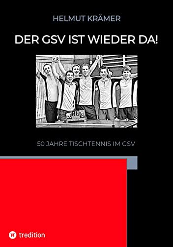 Der GSV ist wieder da!: 50 Jahre Tischtennis im GSV