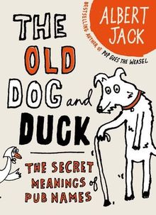 The Old Dog and Duck: The Secret Meanings of Pub Names