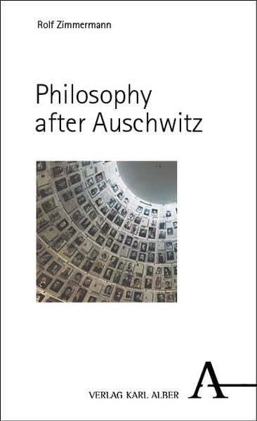 Philosophy after Auschwitz: Lessons of History in Times of War