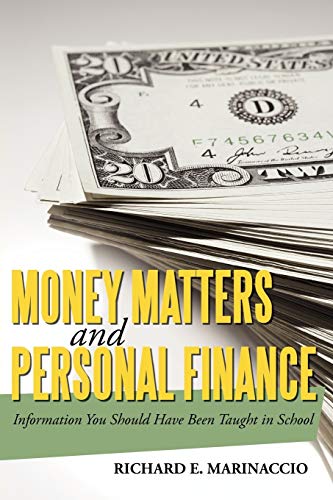Money Matters and Personal Finance: Information You Should Have Been Taught in School