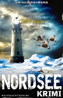 NORDSEE-KRIMI Aenne Feddersen und die Stille Nacht: Weihnachtskrimi (KÜSTENKRIMI)