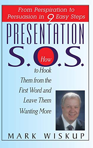Presentation S.O.S.: From Perspiration to Persuasion in 9 Easy Steps