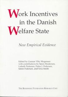 WORK INCENTIVES IN THE DANISH: New Empirical Evidence