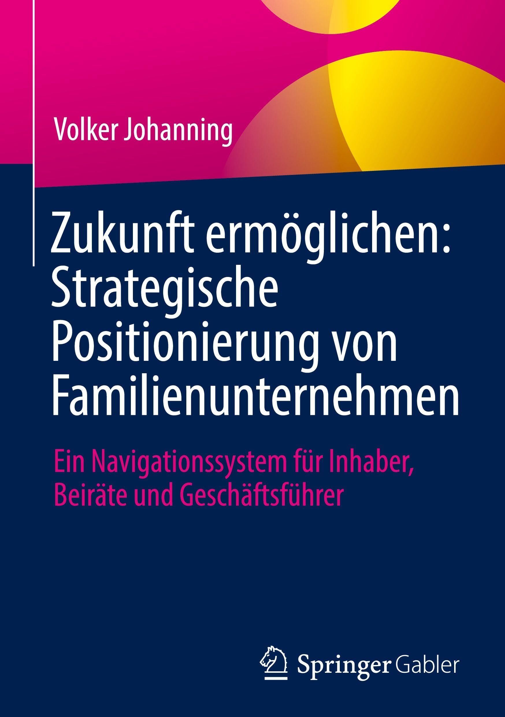 Zukunft ermöglichen: Strategische Positionierung von Familienunternehmen
