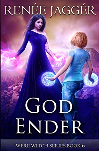 God Ender (Were Witch, Band 6)