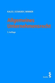 Allgemeines Unternehemnsrecht von Kalss, Susanne, Schauer, Martin | Buch | Zustand gut