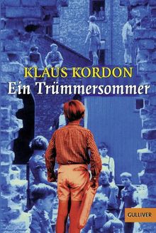 Ein Trümmersommer: Roman (Gulliver)