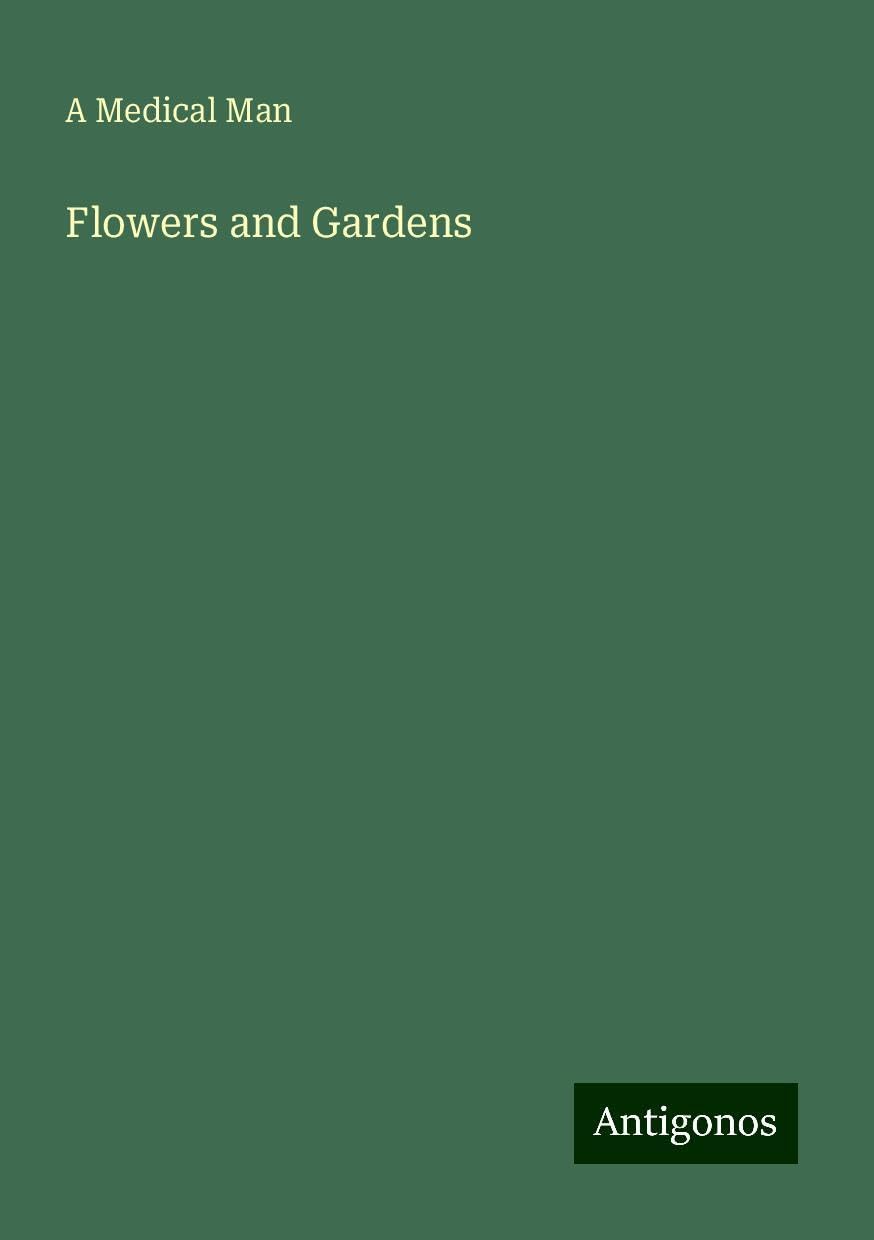 Flowers and Gardens