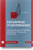 Enterprise IT-Governance: Unternehmensweite IT-Planung und zentrale IT-Steuerung in der Praxis