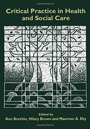 Critical Practice in Health and Social Care (Published in Association With the Open University)