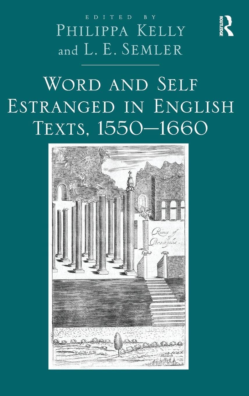 Word and Self Estranged in English Texts, 1550–1660